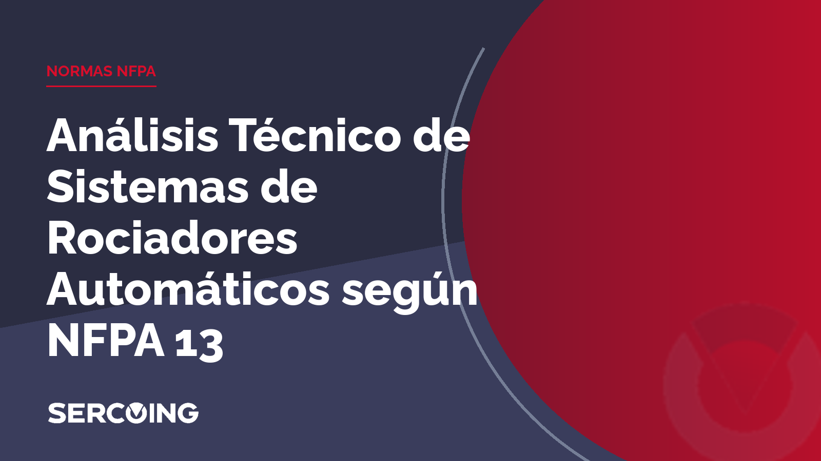 Análisis Técnico de Sistemas de Rociadores Automáticos según NFPA 13