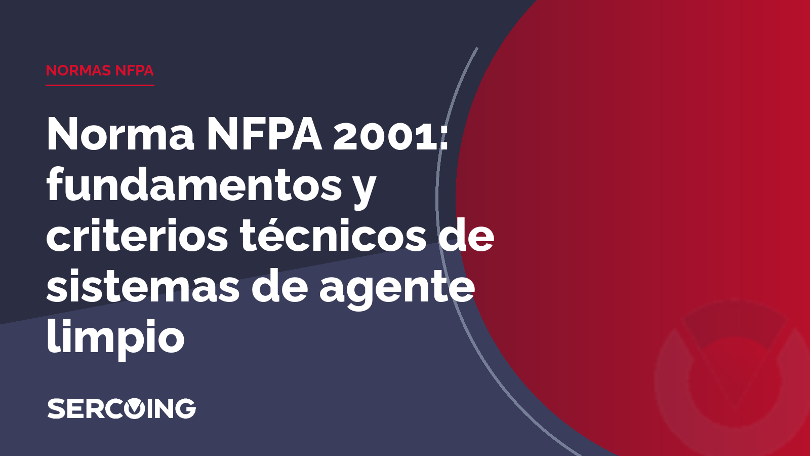 Norma NFPA 2001: fundamentos y criterios técnicos de sistemas de agente limpio