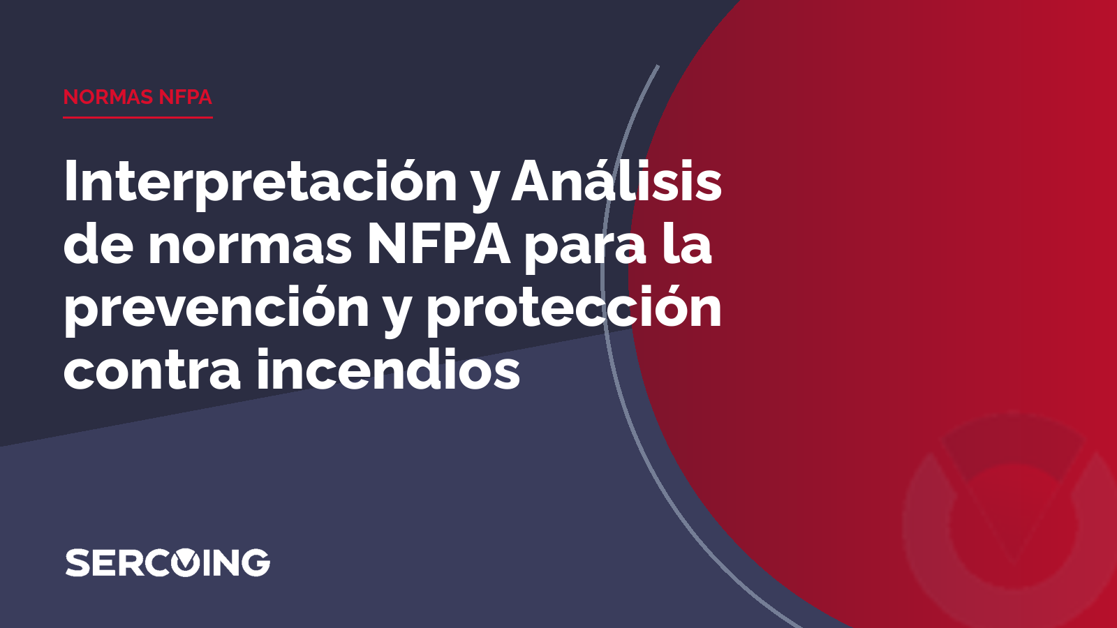 Interpretación y Análisis de normas NFPA para la prevención y protección contra incendios